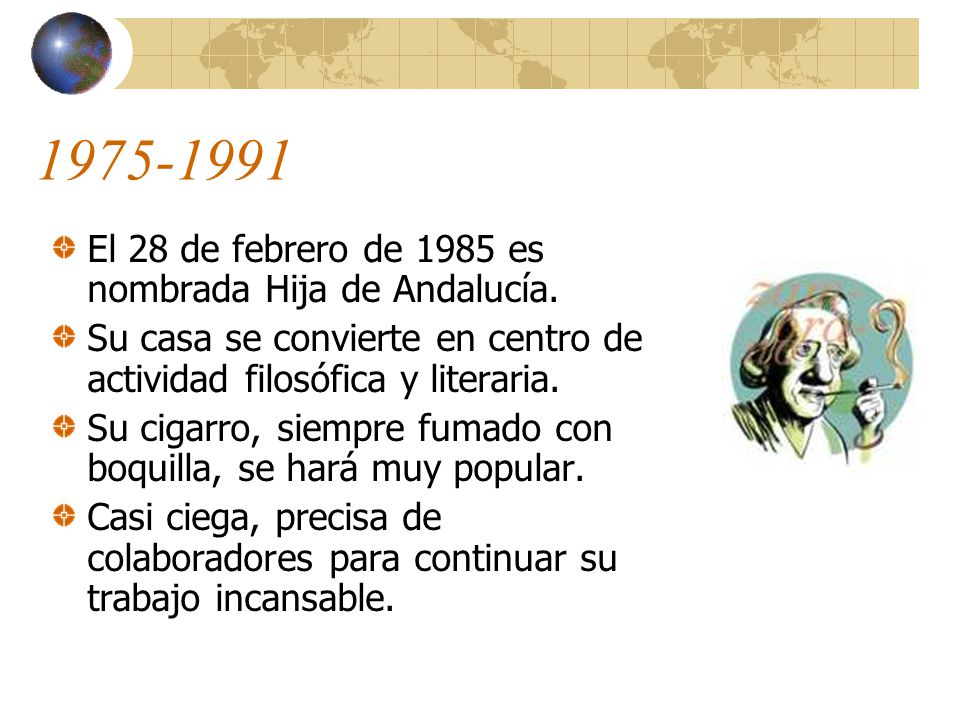 El 28 de febrero de 1985 es nombrada Hija de Andalucía.