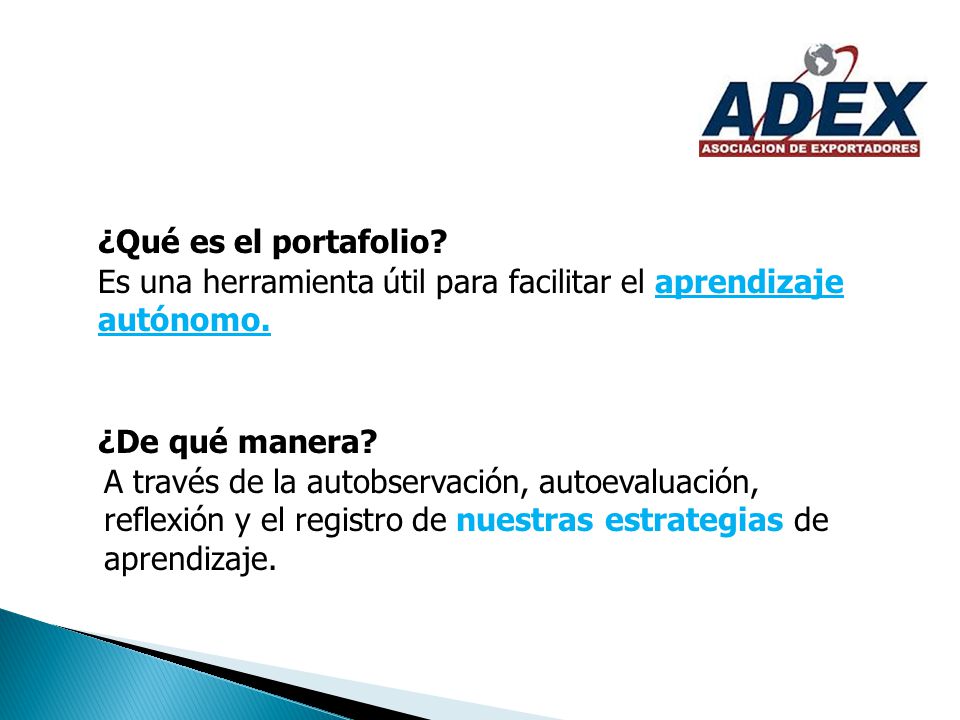 ¿Qué es el portafolio Es una herramienta útil para facilitar el aprendizaje autónomo. ¿De qué manera