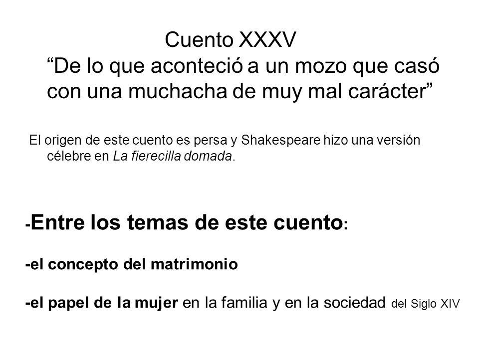 Cuento XXXV De lo que aconteció a un mozo que casó con una muchacha de muy mal carácter