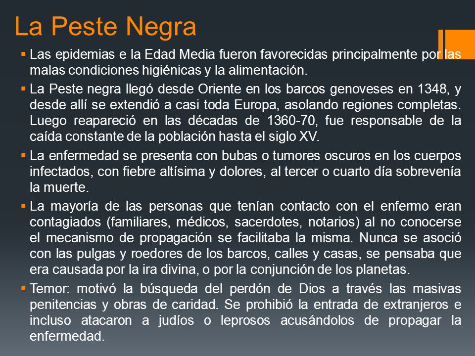 La Peste Negra Las epidemias e la Edad Media fueron favorecidas principalmente por las malas condiciones higiénicas y la alimentación.