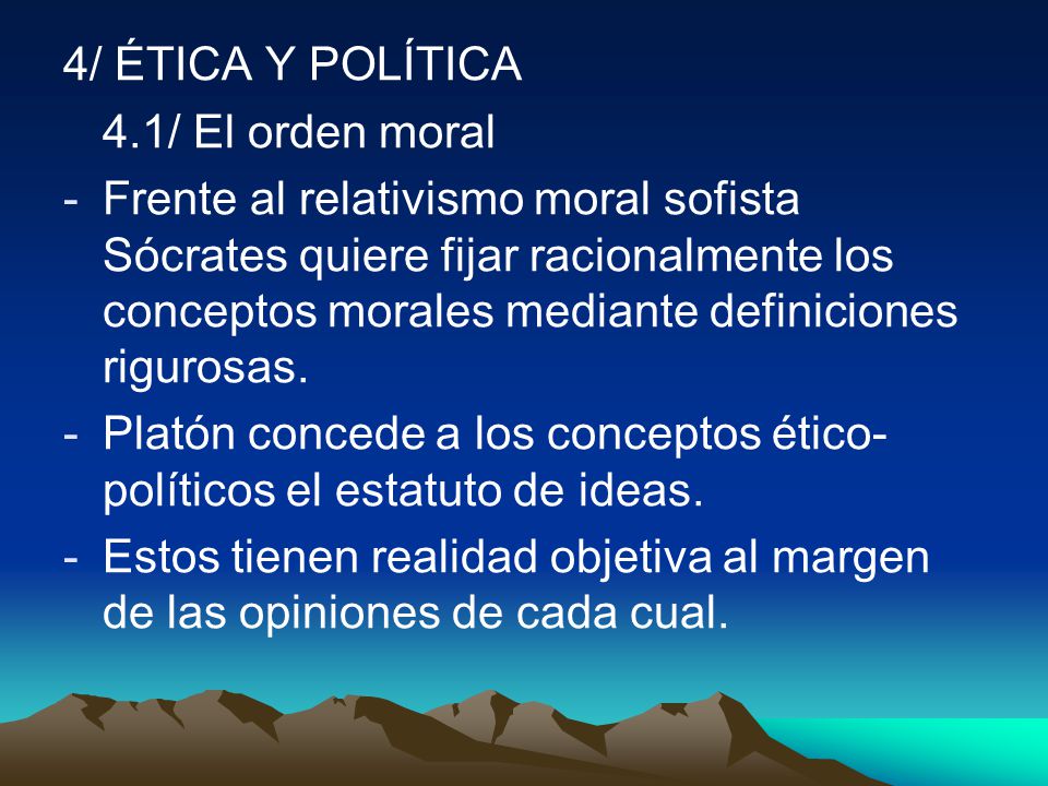 4/ ÉTICA Y POLÍTICA 4.1/ El orden moral.