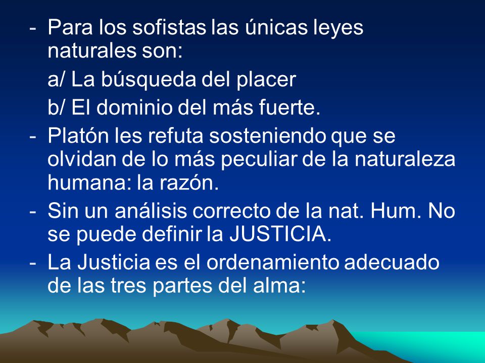 Para los sofistas las únicas leyes naturales son: