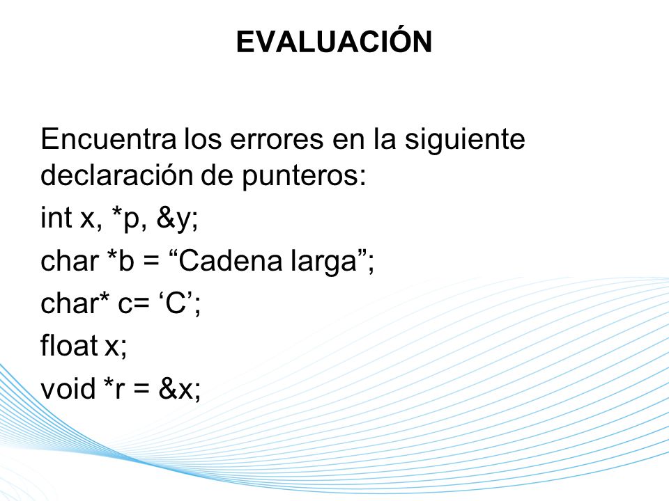 Encuentra los errores en la siguiente declaración de punteros: