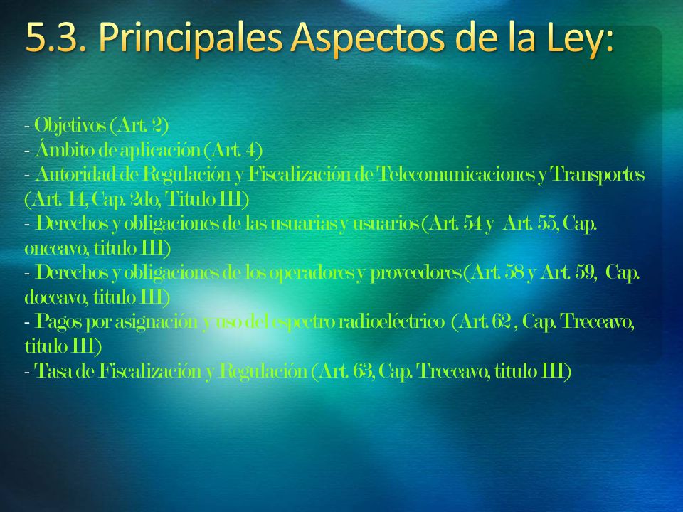 5. 3. Principales Aspectos de la Ley: - Objetivos (Art