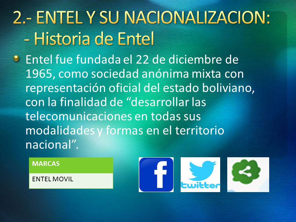 2.- ENTEL Y SU NACIONALIZACION: - Historia de Entel