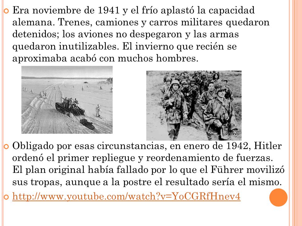 Era noviembre de 1941 y el frío aplastó la capacidad alemana