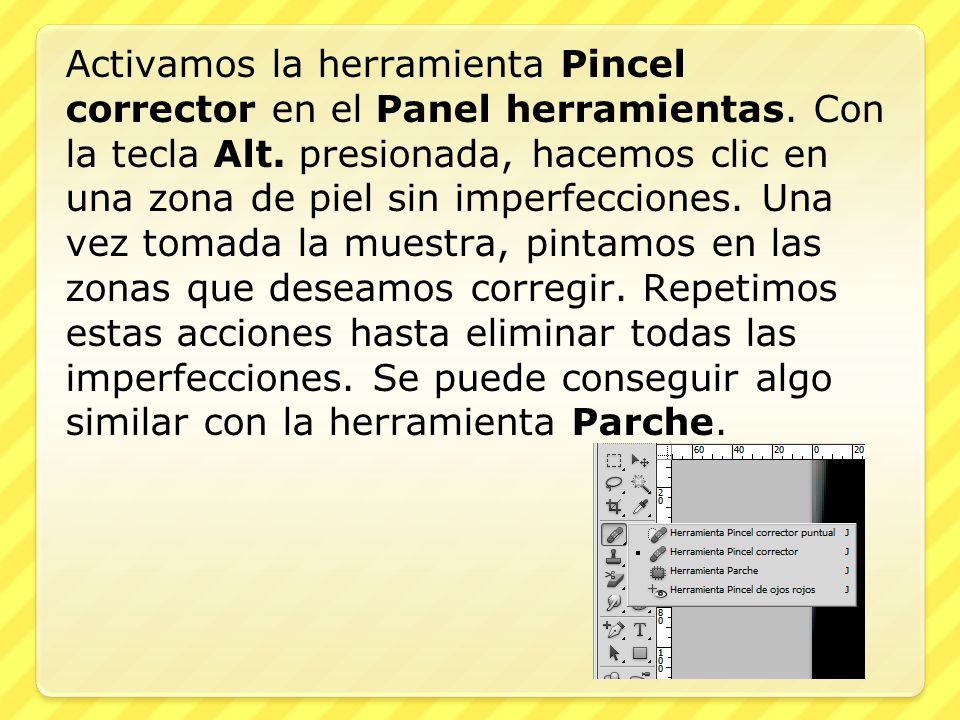 Activamos la herramienta Pincel corrector en el Panel herramientas