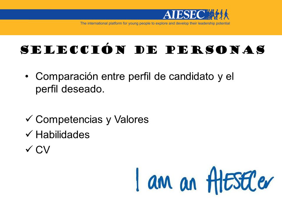 Selección de personas Comparación entre perfil de candidato y el perfil deseado. Competencias y Valores.