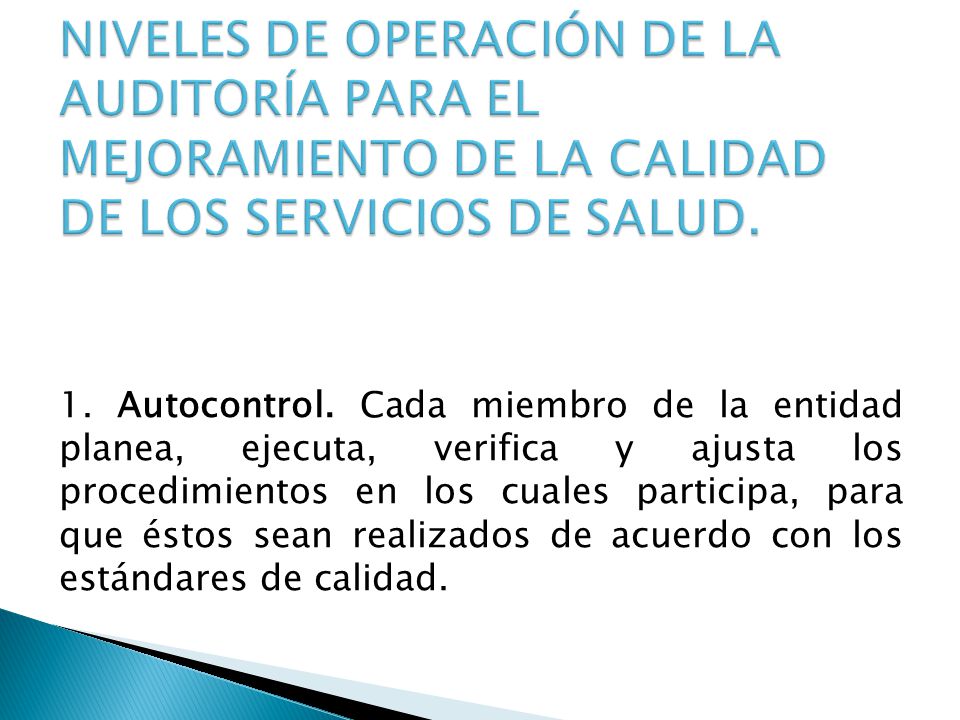 NIVELES DE OPERACIÓN DE LA AUDITORÍA PARA EL MEJORAMIENTO DE LA CALIDAD DE LOS SERVICIOS DE SALUD.