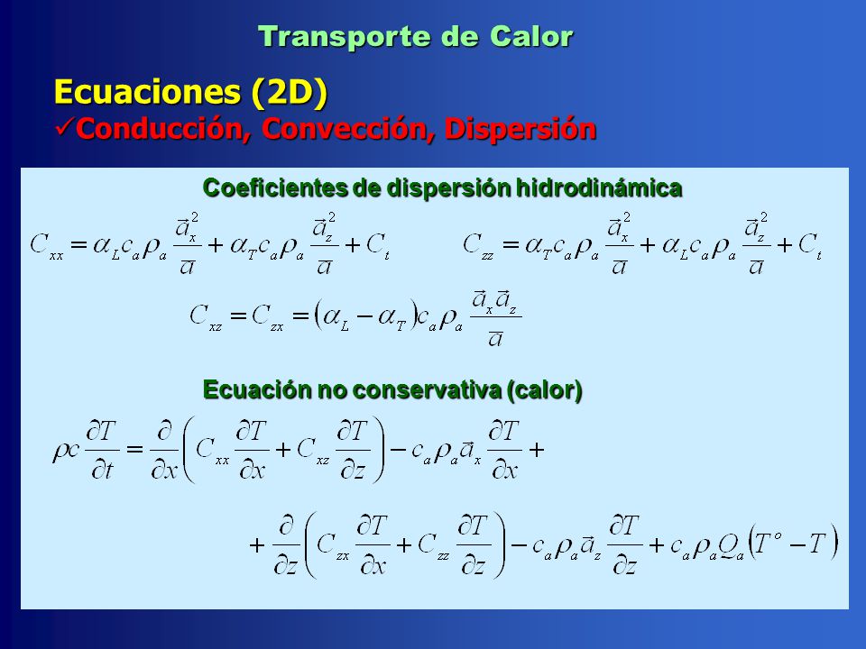Ecuaciones (2D) Transporte de Calor Conducción, Convección, Dispersión