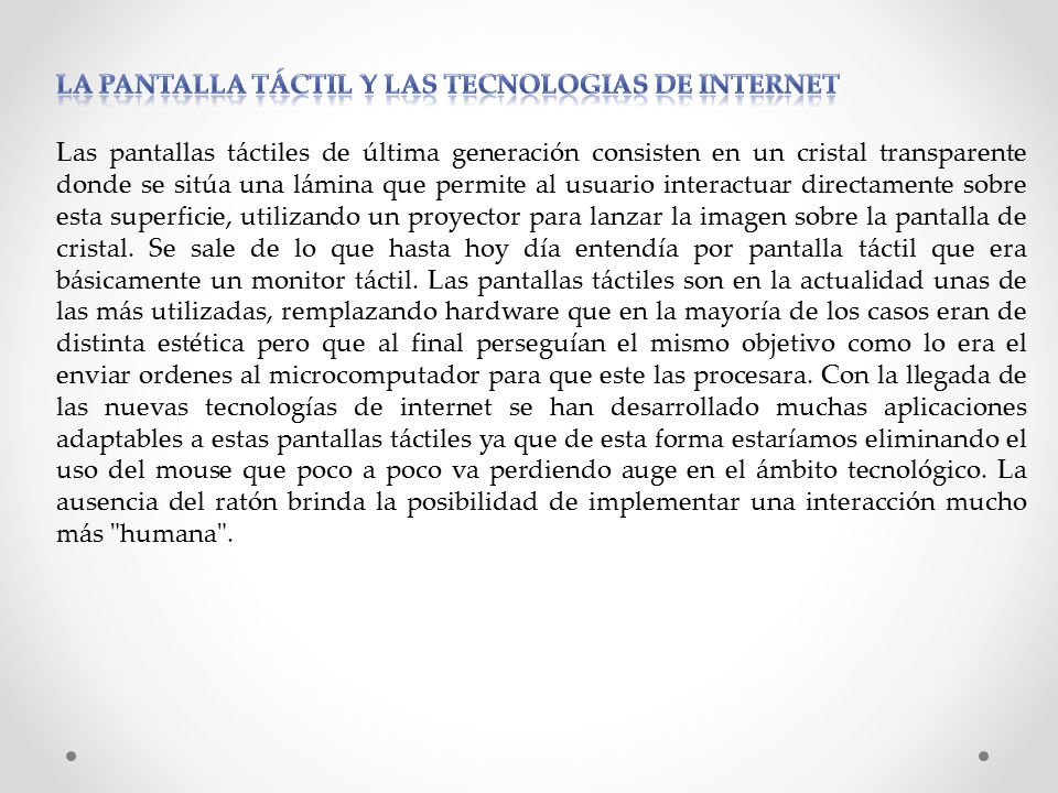 LA PANTALLA TÁCTIL Y LAS TECNOLOGIAS DE INTERNET