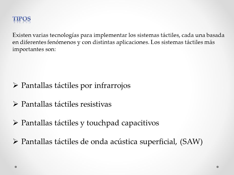 Pantallas táctiles por infrarrojos Pantallas táctiles resistivas