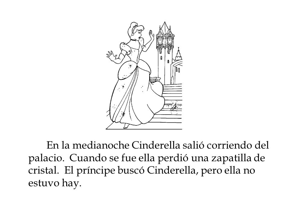 En la medianoche Cinderella salió corriendo del palacio