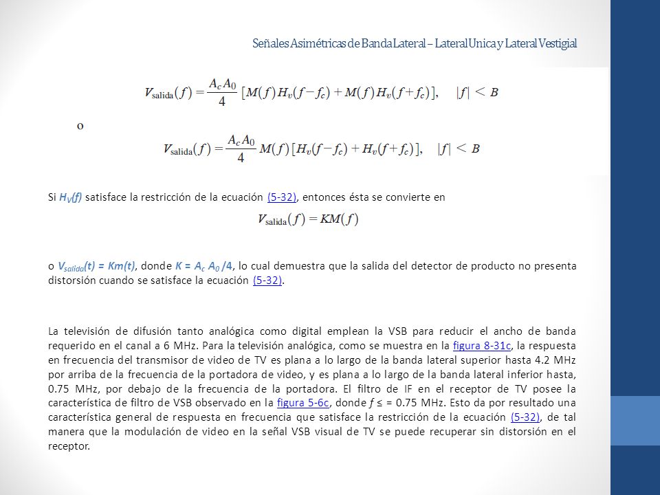 Señales Asimétricas de Banda Lateral – Lateral Unica y Lateral Vestigial