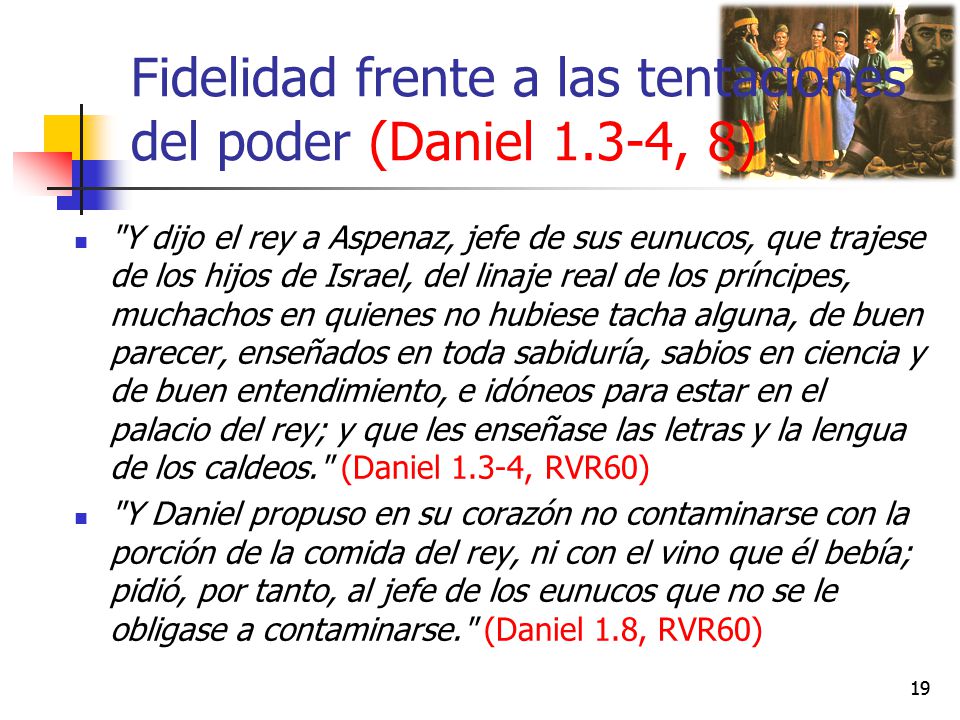Fidelidad frente a las tentaciones del poder (Daniel 1.3-4, 8)