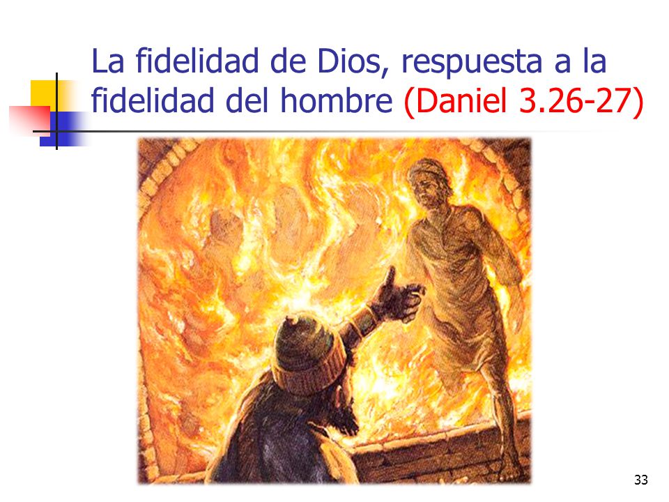 La fidelidad de Dios, respuesta a la fidelidad del hombre (Daniel 3