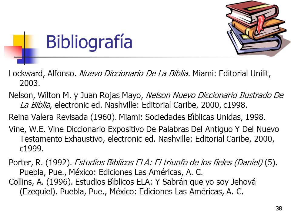 Bibliografía Lockward, Alfonso. Nuevo Diccionario De La Biblia. Miami: Editorial Unilit,