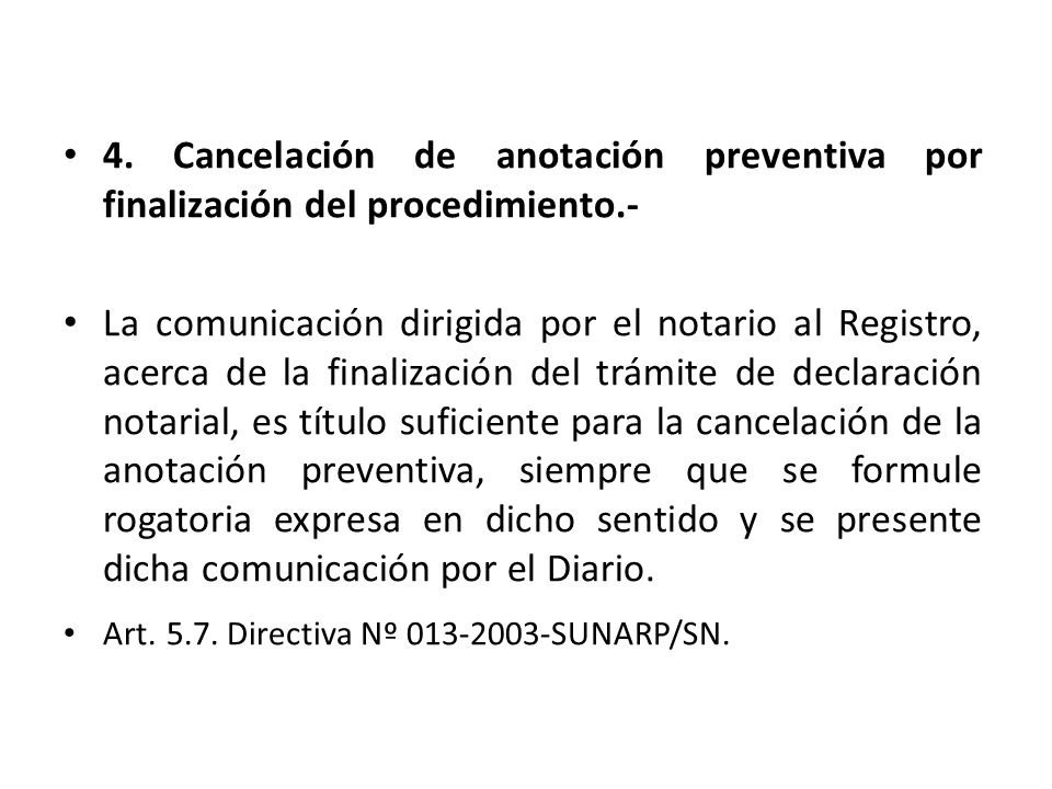 4. Cancelación de anotación preventiva por finalización del procedimiento.-