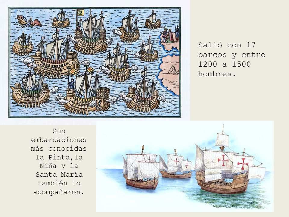 Salió con 17 barcos y entre 1200 a 1500 hombres.