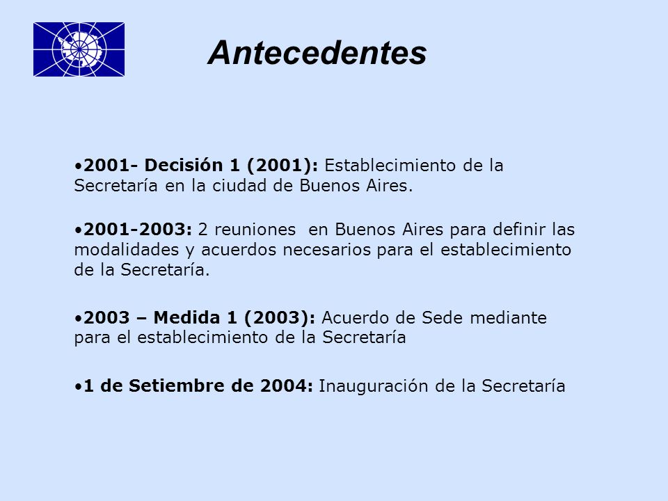 Antecedentes Decisión 1 (2001): Establecimiento de la Secretaría en la ciudad de Buenos Aires.
