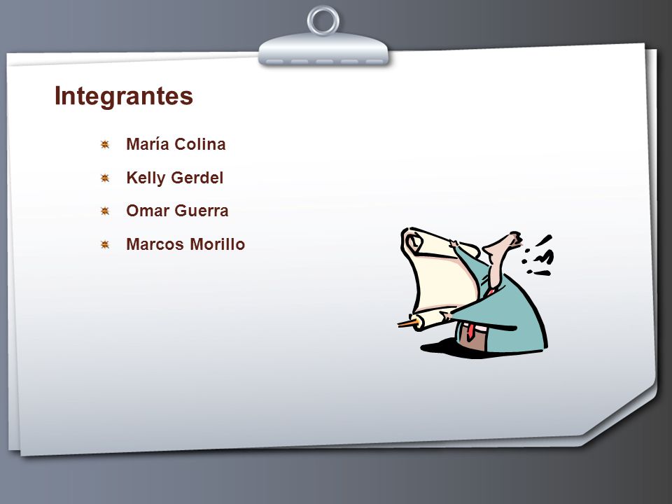 Integrantes María Colina Kelly Gerdel Omar Guerra Marcos Morillo