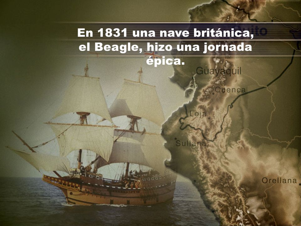 En 1831 una nave británica, el Beagle, hizo una jornada épica.