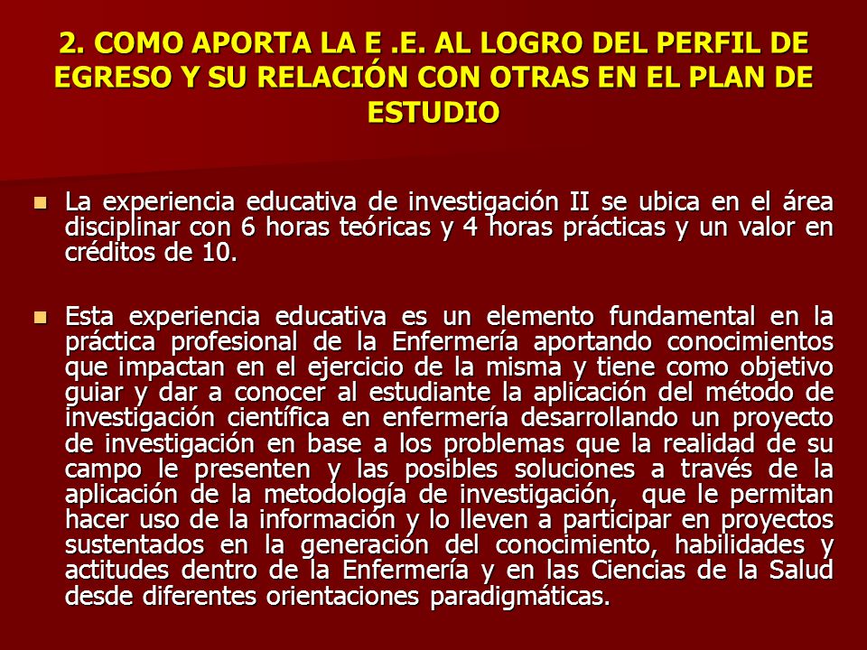 2. COMO APORTA LA E .E. AL LOGRO DEL PERFIL DE EGRESO Y SU RELACIÓN CON OTRAS EN EL PLAN DE ESTUDIO