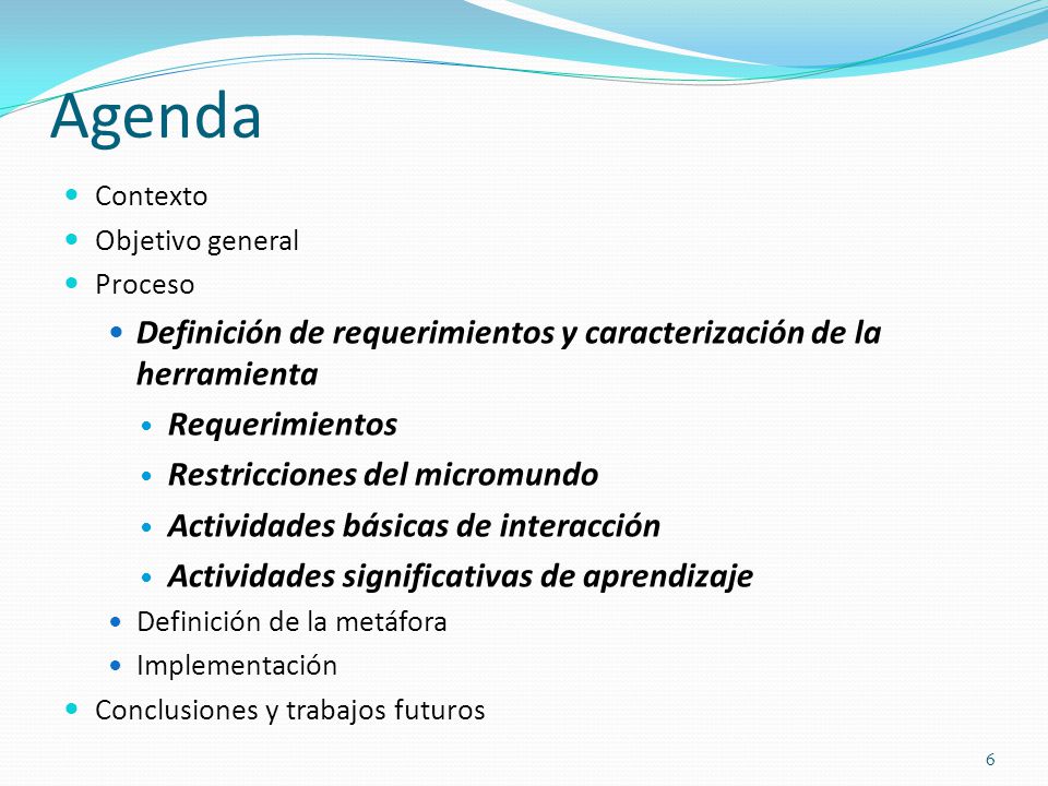 Agenda Contexto. Objetivo general. Proceso. Definición de requerimientos y caracterización de la herramienta.