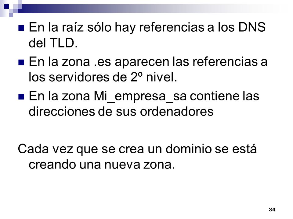 En la raíz sólo hay referencias a los DNS del TLD.