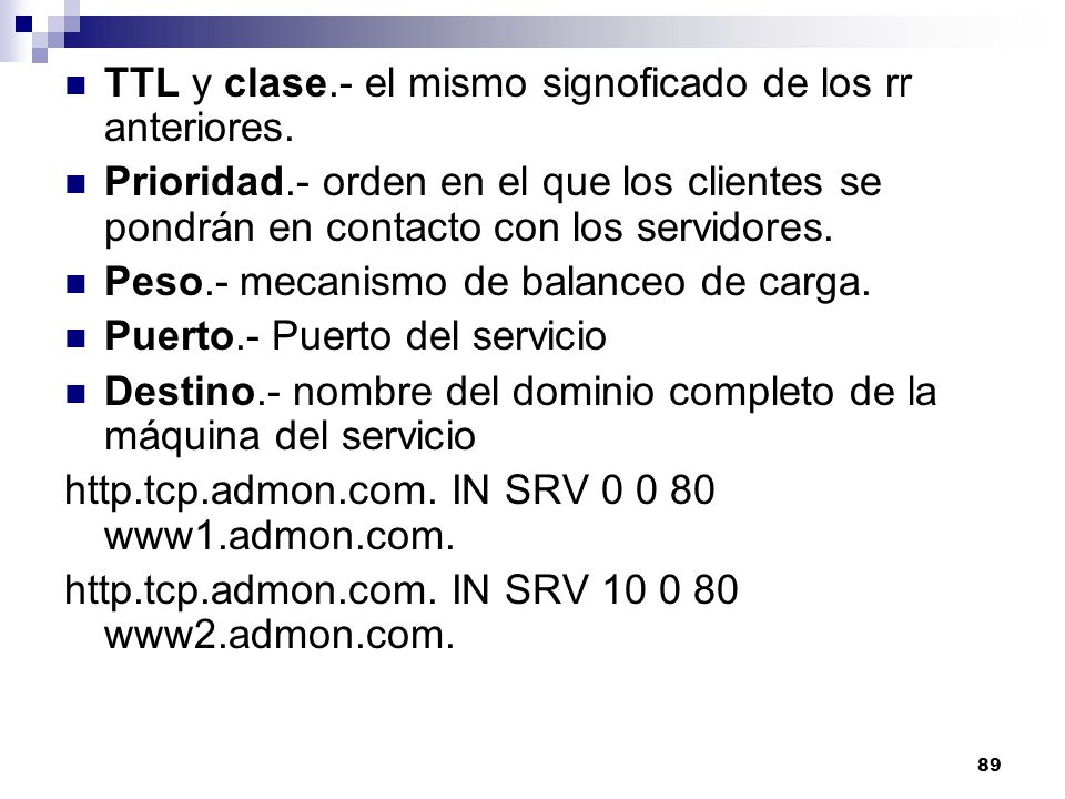 TTL y clase.- el mismo signoficado de los rr anteriores.