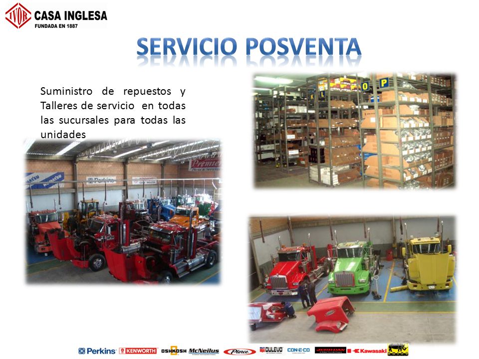 SERVICIO POSVENTA Suministro de repuestos y Talleres de servicio en todas las sucursales para todas las unidades.
