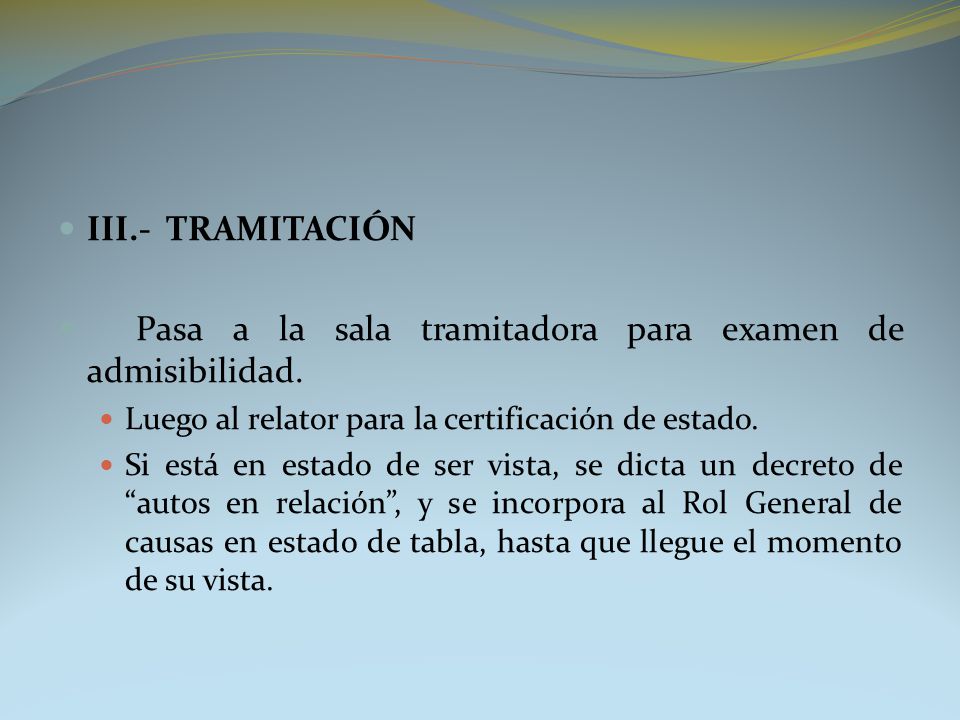 Pasa a la sala tramitadora para examen de admisibilidad.