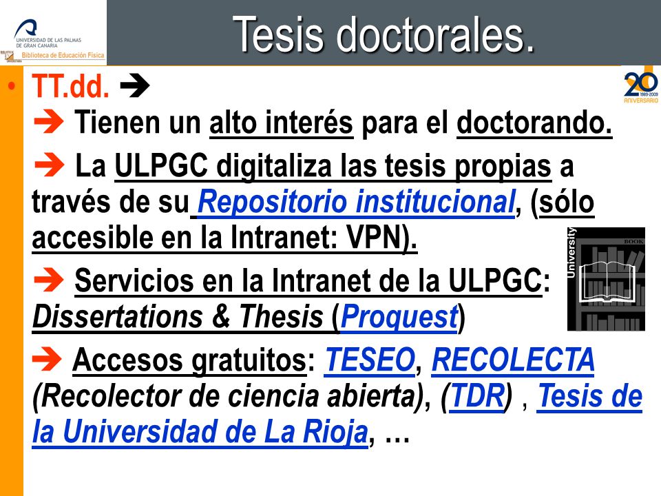 Tesis doctorales. TT.dd.   Tienen un alto interés para el doctorando.