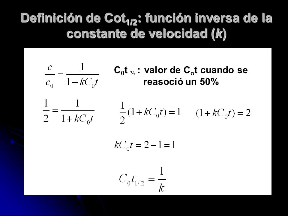 Definición de Cot1/2: función inversa de la constante de velocidad (k)