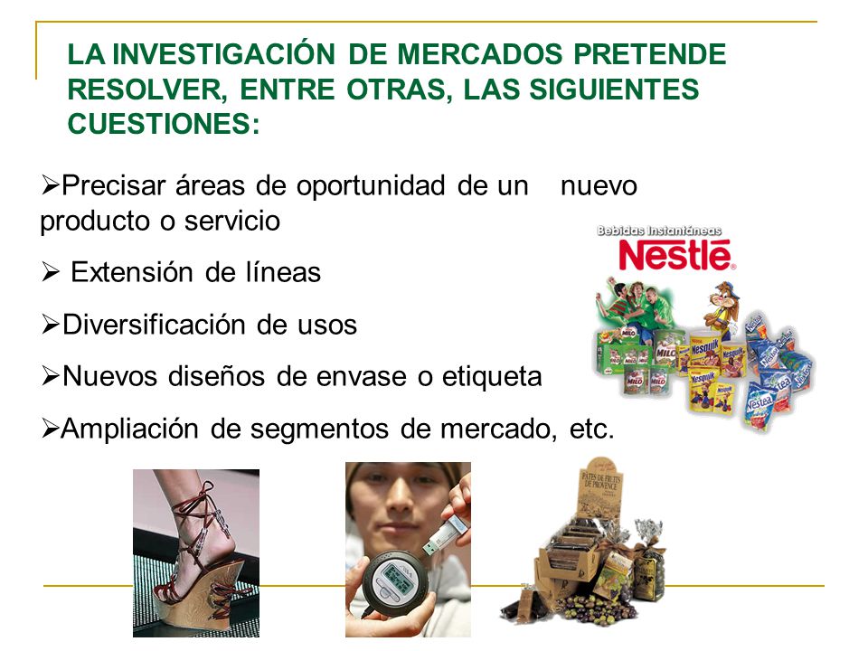 LA INVESTIGACIÓN DE MERCADOS PRETENDE RESOLVER, ENTRE OTRAS, LAS SIGUIENTES CUESTIONES: