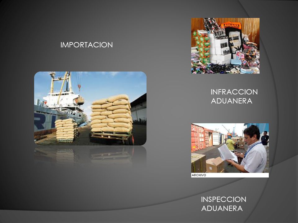 IMPORTACION INFRACCION ADUANERA INSPECCION ADUANERA