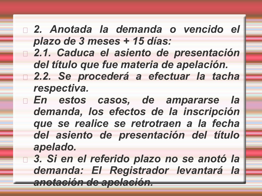 2. Anotada la demanda o vencido el plazo de 3 meses + 15 días: