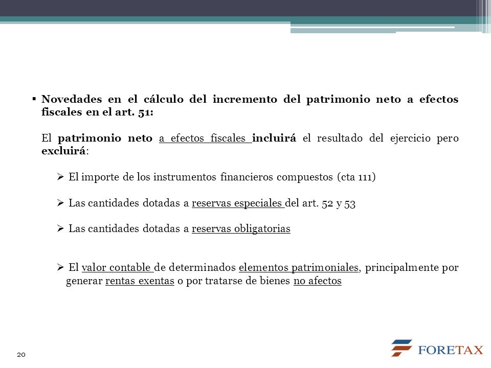 Novedades en el cálculo del incremento del patrimonio neto a efectos fiscales en el art. 51: