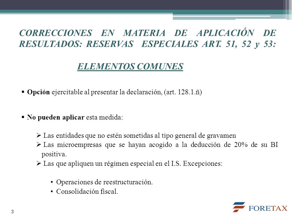 CORRECCIONES EN MATERIA DE APLICACIÓN DE RESULTADOS: RESERVAS ESPECIALES ART. 51, 52 y 53: ELEMENTOS COMUNES