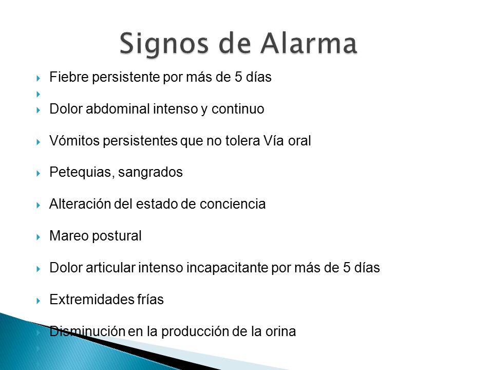 Signos de Alarma Fiebre persistente por más de 5 días