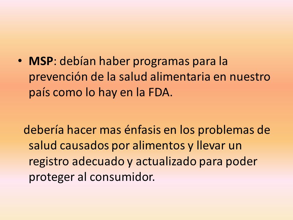 MSP: debían haber programas para la prevención de la salud alimentaria en nuestro país como lo hay en la FDA.