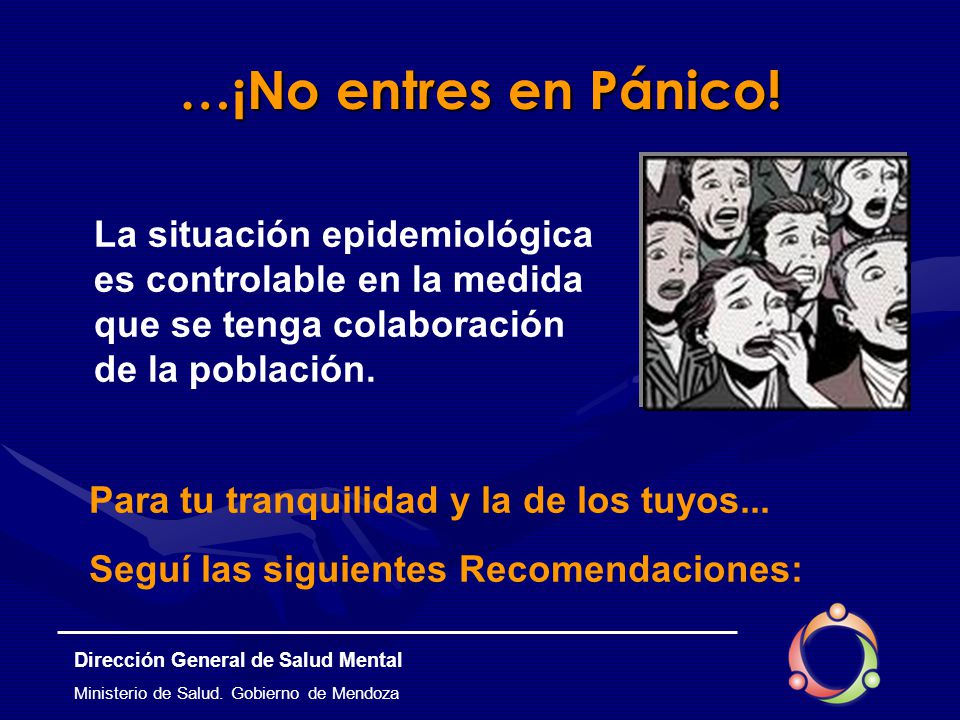 …¡No entres en Pánico! La situación epidemiológica es controlable en la medida que se tenga colaboración de la población.