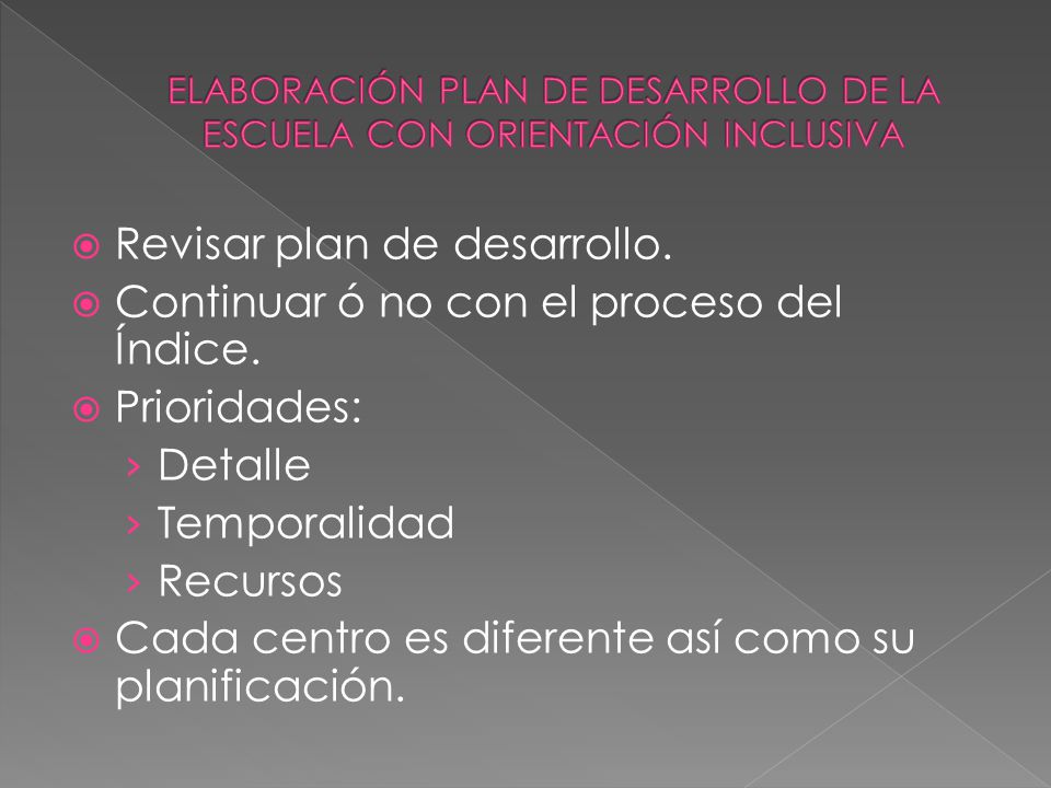 ELABORACIÓN PLAN DE DESARROLLO DE LA ESCUELA CON ORIENTACIÓN INCLUSIVA