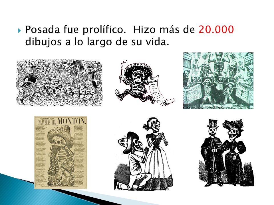 Posada fue prolífico. Hizo más de dibujos a lo largo de su vida.
