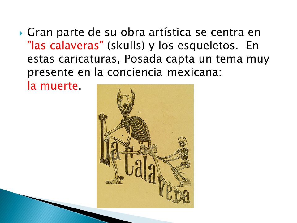 Gran parte de su obra artística se centra en las calaveras (skulls) y los esqueletos.