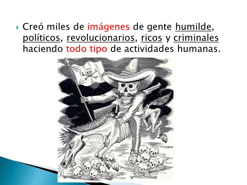 Creó miles de imágenes de gente humilde, políticos, revolucionarios, ricos y criminales haciendo todo tipo de actividades humanas.