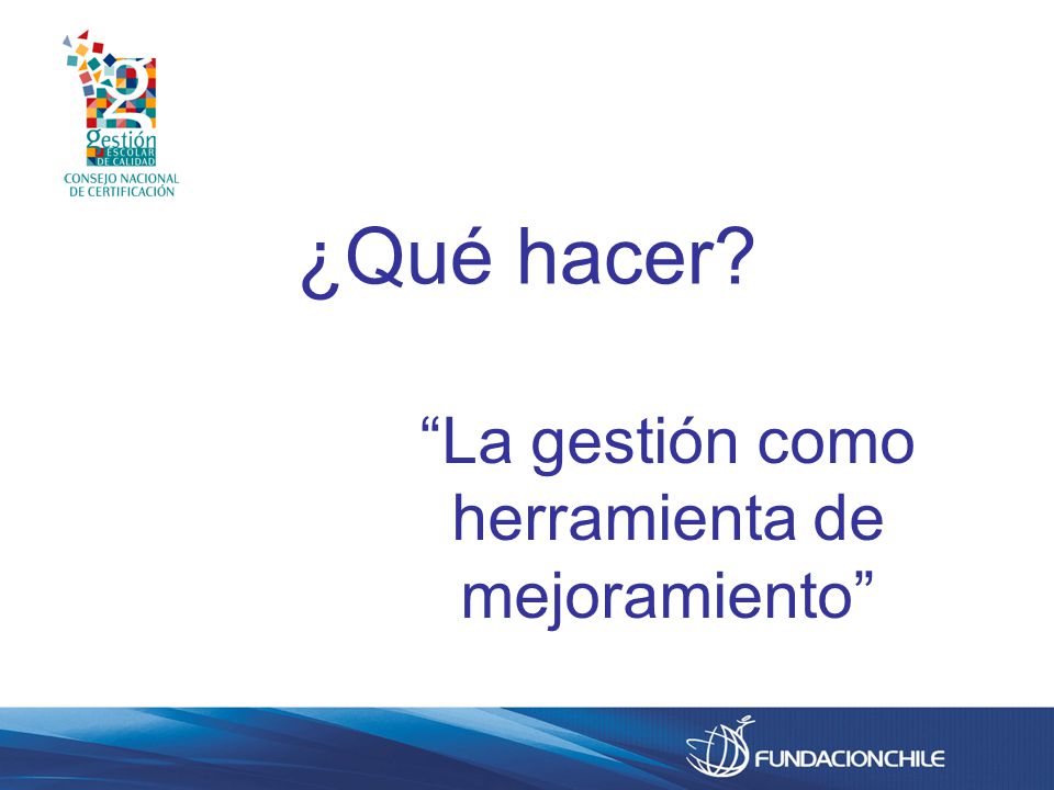 La gestión como herramienta de mejoramiento