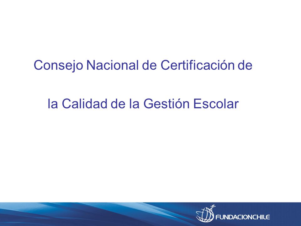 Consejo Nacional de Certificación de la Calidad de la Gestión Escolar