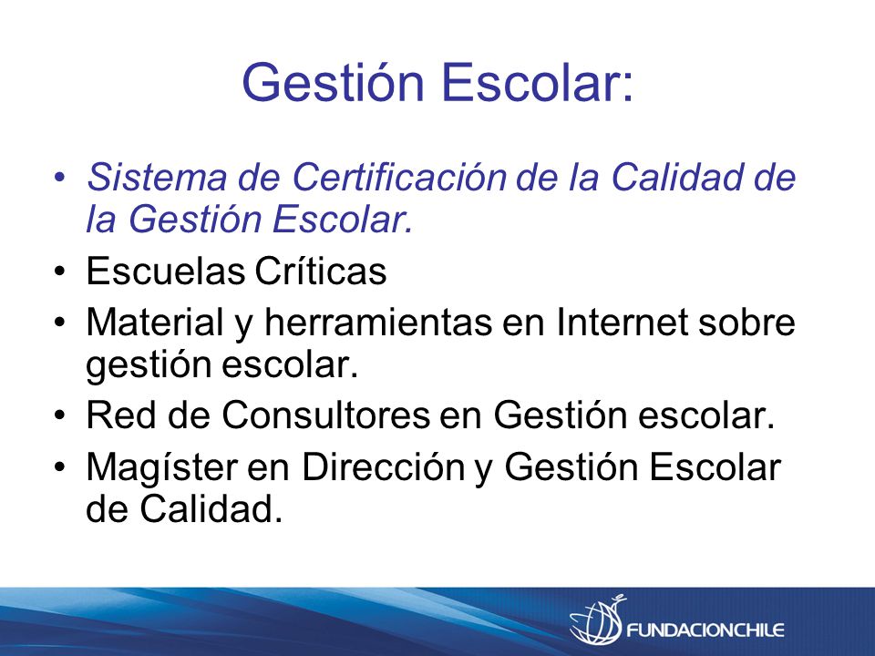 Gestión Escolar: Sistema de Certificación de la Calidad de la Gestión Escolar. Escuelas Críticas.