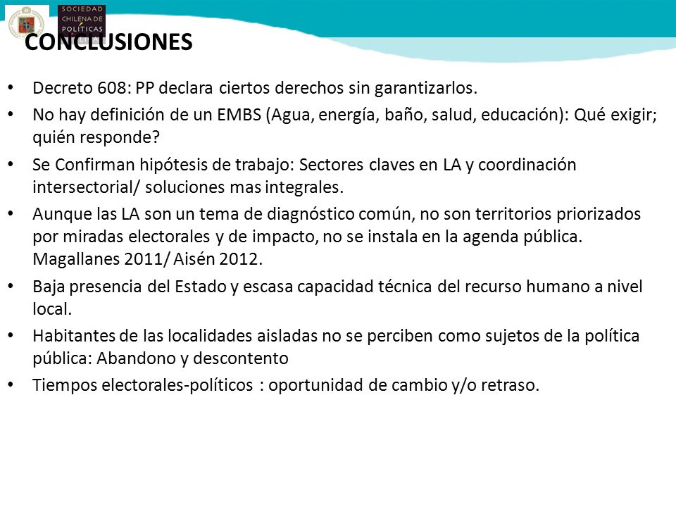CONCLUSIONES Decreto 608: PP declara ciertos derechos sin garantizarlos.